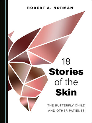 cover image of 18 Stories of the Skin: The Butterfly Child and Other Patients